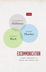 Excommunication - Alexander R. Galloway ; Eugene Thacker ; McKenzie Wark - 9780226925233