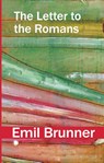The Letter to the Romans - Emil Brunner - 9780227180730