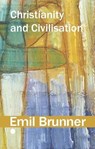 Christianity and Civilisation - Emil Brunner - 9780227180815