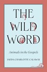 The Wild Word - Jaeda Charlotte Calaway - 9780228024712