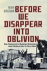 Before We Disappear Into Oblivion - Nina Bogdan - 9780228024736