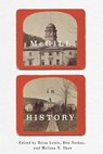 McGill in History - Brian Lewis ; Don Nerbas ; Melissa N. Shaw - 9780228025924