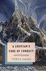 A Logician's Code of Conduct - Patrick Girard - 9780228027898