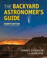 BACKYARD ASTRONOMERS GUIDE - TERENCE DICKINSON - 9780228103271