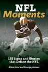 NFL Moments - George Johnson ; Allan Maki - 9780228105725