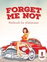 Forget Me Not - Coloring Bandit - 9780228210887