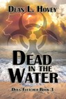 Dead in the Water - Dean Hovey - 9780228610625
