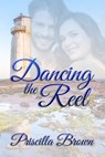 Dancing the Reel - Priscilla Brown - 9780228612674