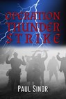 Operation Thunder Strike - Paul Sinor - 9780228620716