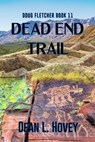 Dead End Trail - Dean L. Hovey - 9780228622352