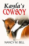 Kayla's Cowboy - Nancy M. Bell - 9780228623465
