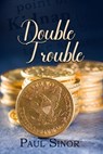 Double Trouble - Paul Sinor - 9780228624806
