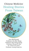 Chinese Medicine - Iona MacDonald ; Professor Jen-Shu Wang ; Professor Jaung-Geng Lin - 9780228827672