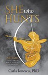 She Who Hunts - Carla Ionescu - 9780228875888