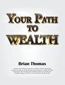 Your Path to Wealth - Brian Thomas - 9780228881445