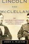 Lincoln and McClellan - John C. Waugh - 9780230106765