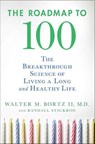 The Roadmap to 100 - Walter M. Bortz ; Randall Stickrod - 9780230107625
