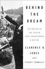 Behind the Dream - Clarence B. Jones ; Stuart Connelly - 9780230112384