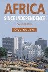 Africa since Independence - Paul (University of Edinburgh Nugent - 9780230272880