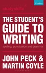 The Student's Guide to Writing - John Peck ; Martin Coyle - 9780230373884