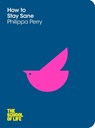 How to Stay Sane - Philippa Perry - 9780230766013