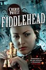 Fiddlehead - Cherie Priest - 9780230767881