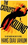 The Catalyst Killing - Hans Olav Lahlum - 9780230769588
