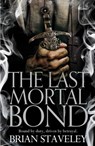 The Last Mortal Bond - Brian Staveley - 9780230770461