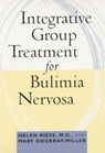 Integrative Group Treatment for Bulimia Nervosa - Helen Riess ; Mary Dockray-Miller - 9780231123310