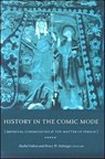History in the Comic Mode - Rachel Fulton ; Bruce W. Holsinger - 9780231133685