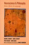 Neuroscience and Philosophy - Maxwell (The University of Sydney - The Neurology Laboratory) Bennett ; Daniel (Austin B. Fletcher Professor Dennett ; Peter (St. John's College Hacker ; John Searle - 9780231140454