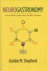 Neurogastronomy - Gordon M. Shepherd - 9780231159104