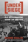 Under Siege - Rashid Khalidi - 9780231166690
