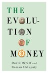 The Evolution of Money - David (c/o Robert Lecker Agency) Orrell ; Roman Chlupaty - 9780231173728