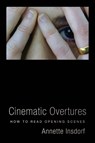 Cinematic Overtures - Annette Insdorf - 9780231182256