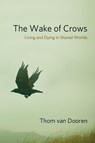 The Wake of Crows - Thom van Dooren - 9780231182829