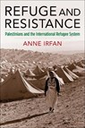 Refuge and Resistance - Anne Irfan - 9780231202855