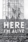 Here I'm Alive - Adam Blum ; Peter Goldberg ; Michael Levin - 9780231209458