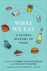 What We Eat - Pierre Singaravelou ; Sylvain (Professor of Contemporary History) Venayre - 9780231213684