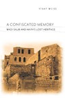 A Confiscated Memory - Yfaat Weiss - 9780231526265