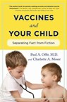 Vaccines and Your Child - Paul A. Offit ; Charlotte A. Moser - 9780231526715