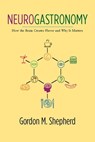 Neurogastronomy - Gordon M. Shepherd - 9780231530316