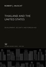 Thailand and the United States - Robert J. Muscat - 9780231930420