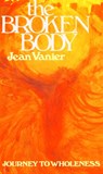 The Broken Body - Jean Vanier - 9780232517491