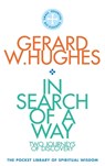 In Search of a Way - Gerard W. Hughes - 9780232534801
