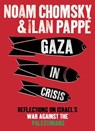Gaza in Crisis - Ilan Pappé ; Noam Chomsky - 9780241145074
