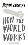 How the World Works - CHOMSKY,  Noam - 9780241145395