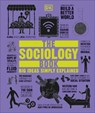 The Sociology Book - Sarah Tomley ; Mitchell Hobbs ; Megan Todd ; Marcus Weeks - 9780241182291