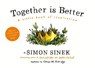 Together is Better - Simon Sinek - 9780241187296
