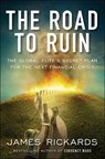The Road to Ruin - James Rickards - 9780241189207